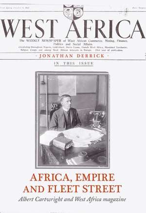 Africa, Empire and Fleet Street de Jonathan Derrick