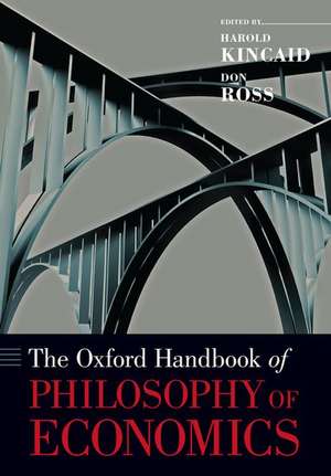 The Oxford Handbook of Philosophy of Economics de Harold Kincaid