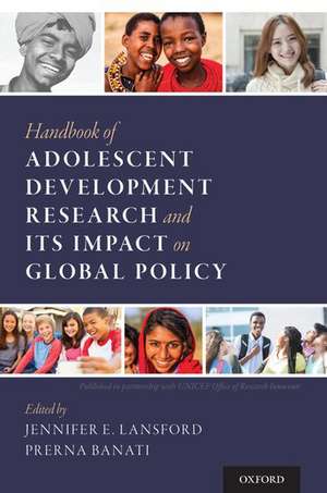 Handbook of Adolescent Development Research and Its Impact on Global Policy de Jennifer E. Lansford