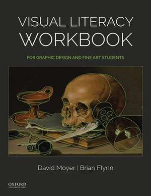 Visual Literacy Workbook: For Graphic Design and Fine Art Students de David Moyer