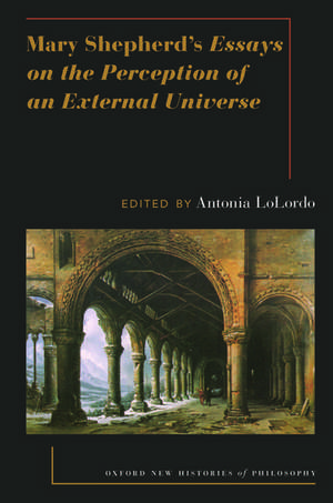 Mary Shepherd's Essays on the Perception of an External Universe de Antonia Lolordo