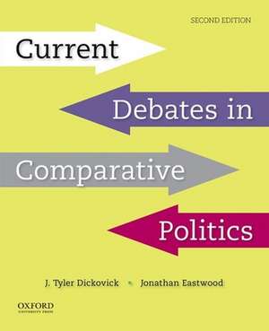 Current Debates in Comparative Politics de J. Tyler Dickovick