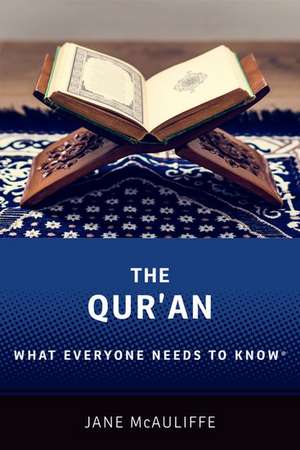 The Qur'an: What Everyone Needs to Know® de Jane McAuliffe