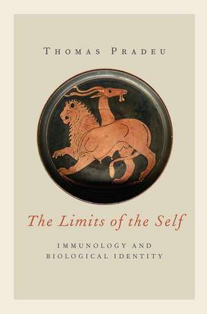 The Limits of the Self: Immunology and Biological Identity de Thomas Pradeu