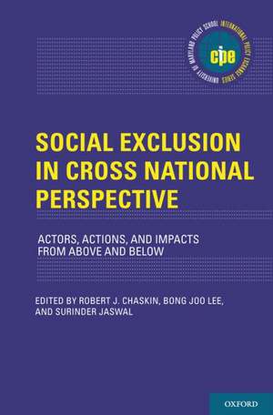 Social Exclusion in Cross-National Perspective: Actors, Actions, and Impacts from Above and Below de Robert J. Chaskin