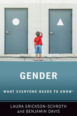 Gender: What Everyone Needs to Know® de Laura Erickson-Schroth