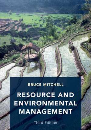 Resource and Environmental Management: Third Edition de Bruce Mitchell