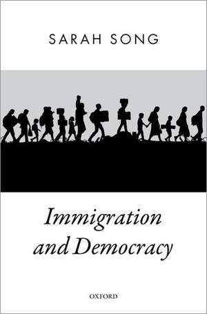 Immigration and Democracy de Sarah Song