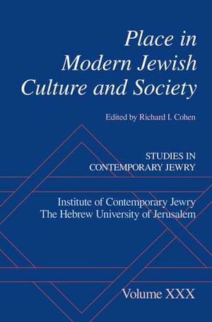 Place in Modern Jewish Culture and Society de Richard I. Cohen