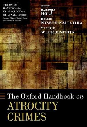 The Oxford Handbook on Atrocity Crimes de Barbora Holá