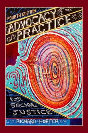 Advocacy Practice for Social Justice de Richard Hoefer