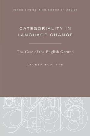 Categoriality in Language Change: The Case of the English Gerund de Lauren Fonteyn