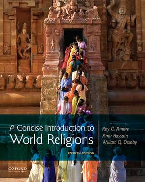 A Concise Introduction to World Religions: The Moral Issues That Divide Us de Roy C. Amore