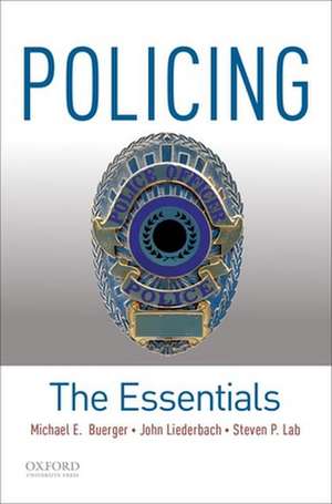 Policing: The Essentials de Steven P. Lab