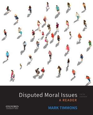 Disputed Moral Issues: A Reader de Mark Timmons