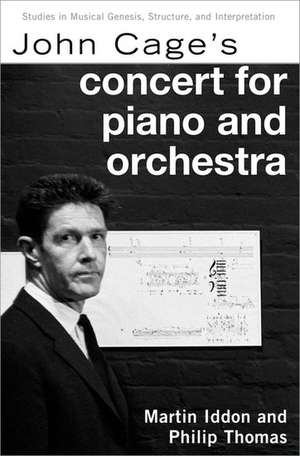 John Cage's Concert for Piano and Orchestra de Martin Iddon