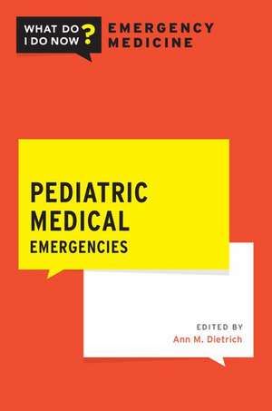 Pediatric Medical Emergencies de Ann Dietrich