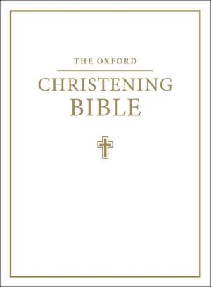 The Oxford Christening Bible (Authorized King James Version) de Oxford University Press