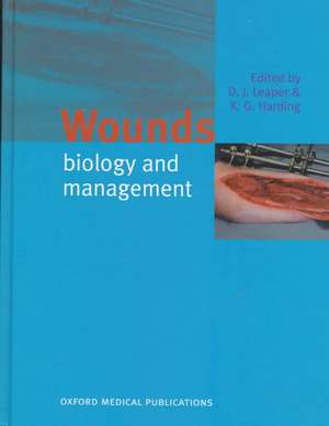 Wounds: Biology and Management de D. J. Leaper