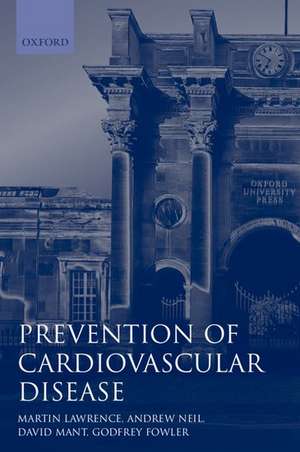 Prevention of Cardiovascular Disease: An Evidence-Based Approach de Martin Lawrence