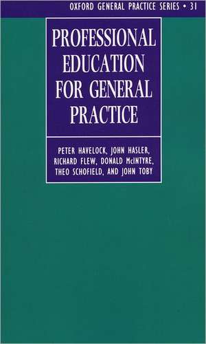 Professional Education for General Practice de Peter Havelock