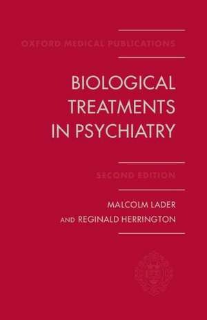 Biological Treatments in Psychiatry de Malcolm Lader