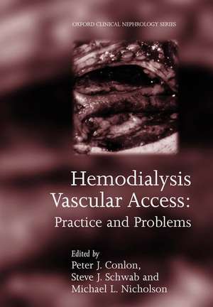 Hemodialysis Vascular Access: Practice and problems de Peter Conlon