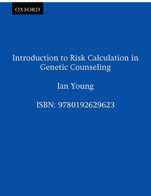 Introduction to Risk Calculation in Genetic Counseling de Ian Young