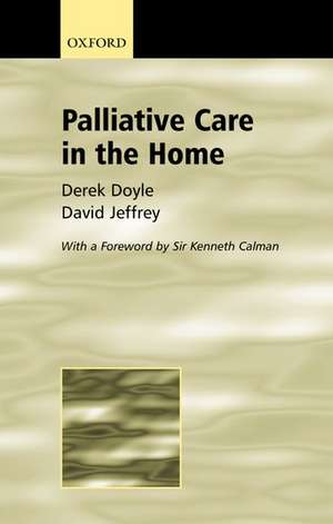 Palliative Care in the Home de Derek Doyle