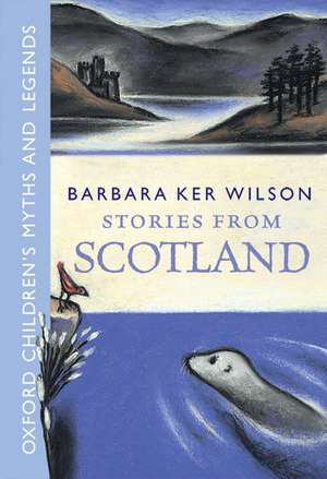 Stories from Scotland de Barbara Ker Wilson