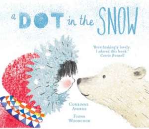 A Dot in the Snow de Corrinne Averiss