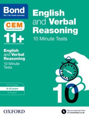 Bond 11+: English & Verbal Reasoning: CEM 10 Minute Tests: 9-10 years de Michellejoy Hughes