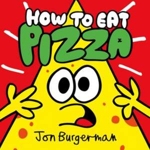 How to Eat Pizza de Jon Burgerman