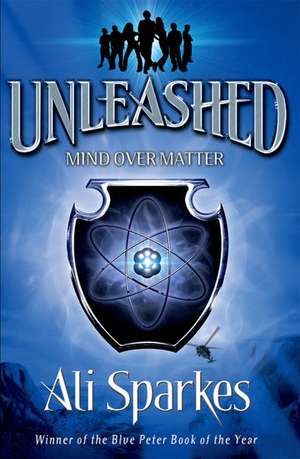 Unleashed 2: Mind Over Matter de Ali Sparkes