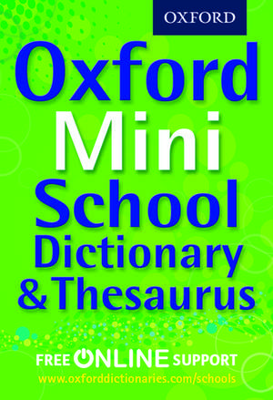 Oxford Mini School Dictionary & Thesaurus de Oxford Dictionaries