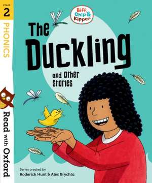 Read with Oxford: Stage 2: Biff, Chip and Kipper: The Duckling and Other Stories de Roderick Hunt