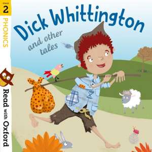 Read with Oxford: Stage 2: Phonics: Dick Whittington and Other Tales de Katie Adams