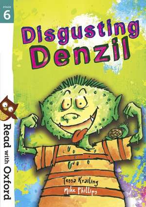 Read with Oxford: Stage 6: Disgusting Denzil de Tessa Krailing