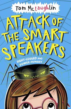 Attack of the Smart Speakers de Tom McLaughlin