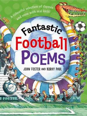 Fantastic Football Poems de John Foster