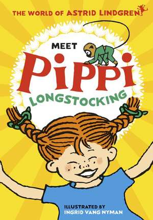 Meet Pippi Longstocking de Astrid Lindgren