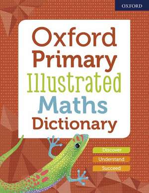 Oxford Primary Illustrated Maths Dictionary