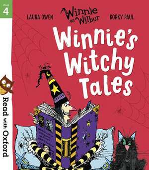 Read with Oxford: Stage 4: Winnie and Wilbur: Winnie's Witchy Tales de Korky Paul