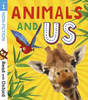 Read with Oxford: Stage 1: Non-fiction: Animals and Us