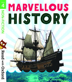 Read with Oxford: Stage 4: Non-fiction: Marvellous History de Nikki Gamble