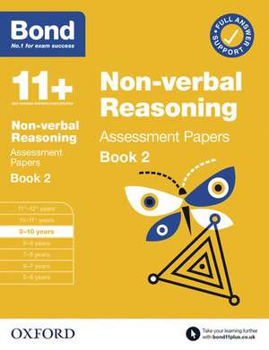 Bond 11+ Non-verbal Reasoning Assessment Papers 9-10 Years Book 2: For 11+ GL assessment and Entrance Exams de Bond 11+