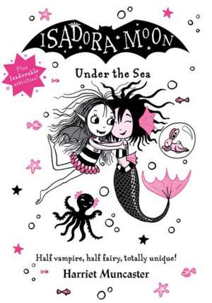 Isadora Moon Under the Sea de Harriet Muncaster