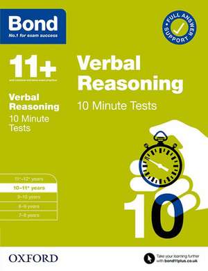 Bond 11+: Bond 11+ 10 Minute Tests Verbal Reasoning 10-11 years: For 11+ GL assessment and Entrance Exams de FRANCES DOWN