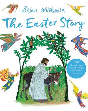 The Easter Story de Brian Wildsmith