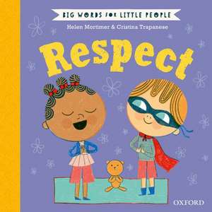 Big Words for Little People: Respect de Helen Mortimer